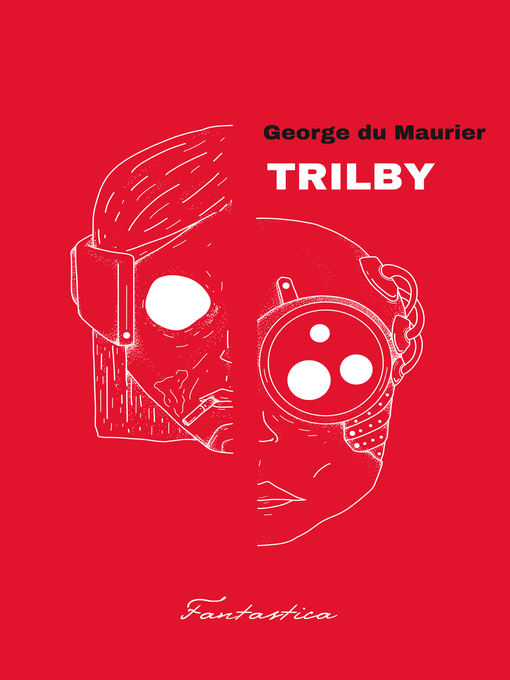 Title details for Trilby by George Du Maurier - Available